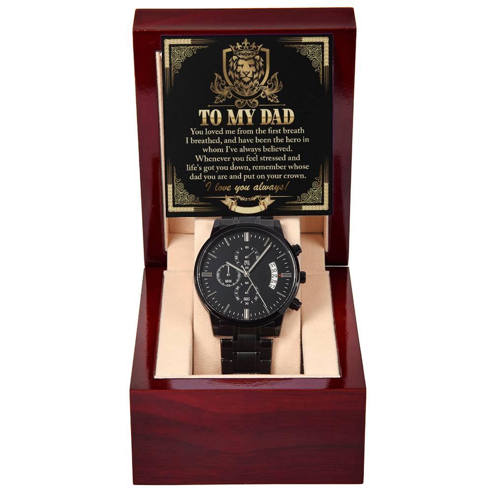 Dad Gift - Put On Your Crown Black Chronograph Watch