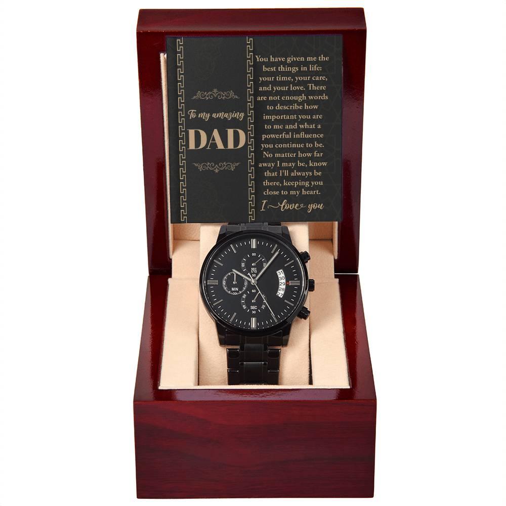 Dad Gift  You Have Given Me Your Love, Your Time Black Chronograph Watch