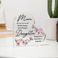 Gift for Mother from Daughter Acrylic Plaque