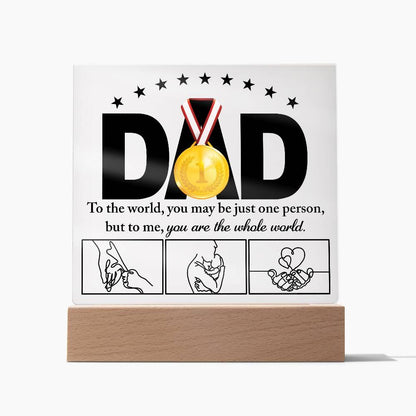 Dad - You Are the World Acrylic Plaque