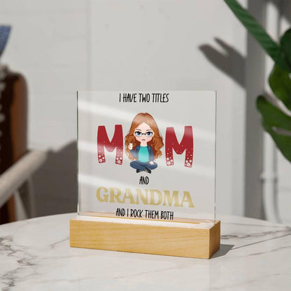 Personalized Gift for Grandmother - I Have Two Titles Acrylic Plaque