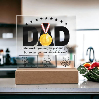 Dad - You Are the World Acrylic Plaque