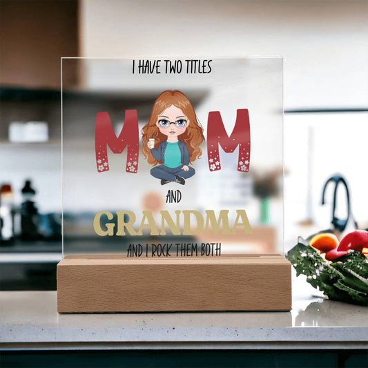 Personalized Gift for Grandmother - I Have Two Titles Acrylic Plaque