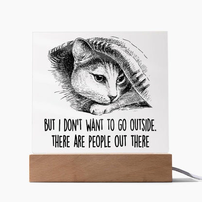 Hiding Cat There Are People Out There Acrylic Square Plaque with LED Wooden Base