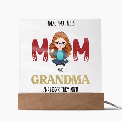 Personalized Gift for Grandmother - I Have Two Titles Acrylic Plaque