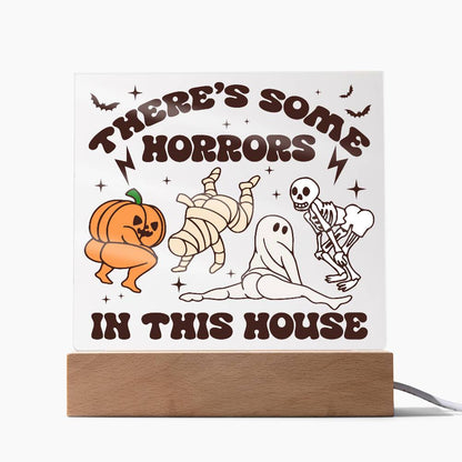 Halloween Decor -There's Some Horrors in This House Acrylic Square Plaque with LED Wooden Base