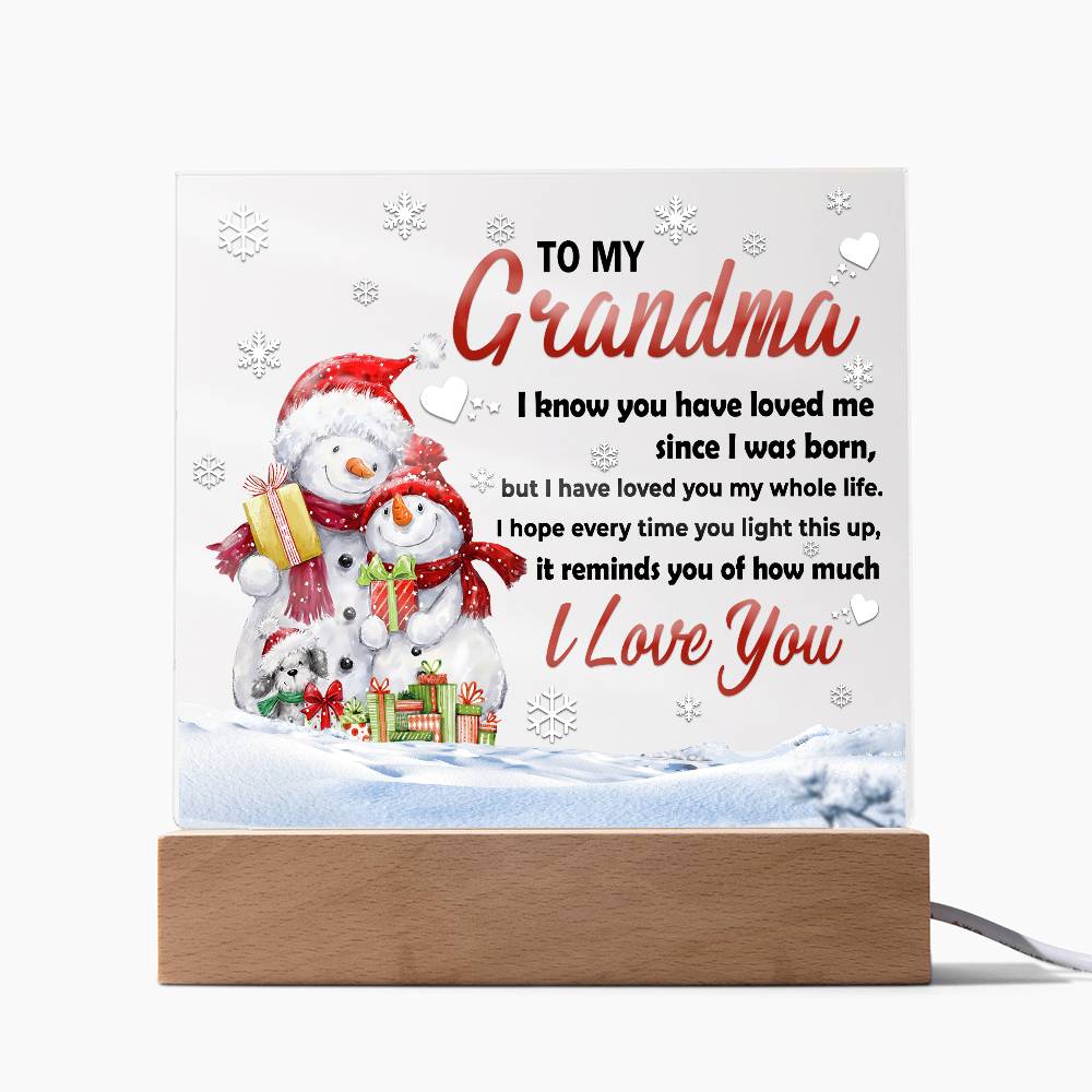 Grandma - Loved You My Whole Life Square Acrylic Plaque with Lighted LED Wooden Base