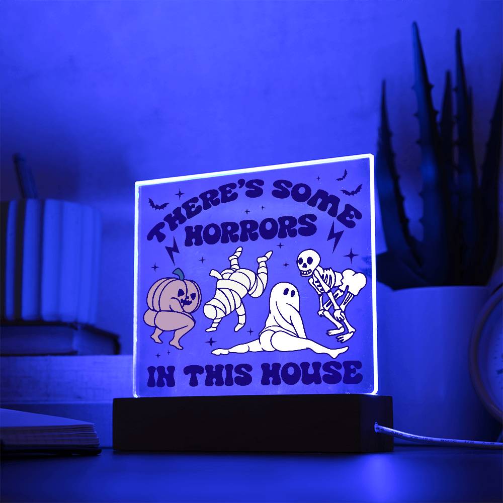 Halloween Decor -There's Some Horrors in This House Acrylic Square Plaque with LED Wooden Base