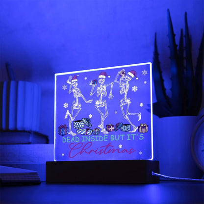 Dead Inside but it's Christmas Acrylic Square Plaque with LED Wooden Base