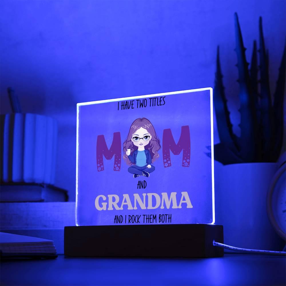 Personalized Gift for Grandmother - I Have Two Titles Acrylic Plaque