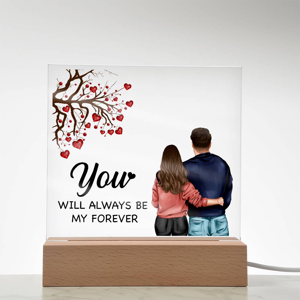 To My Soulmate You Will Always be My Forever Acrylic Plaque