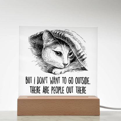 Hiding Cat There Are People Out There Acrylic Square Plaque with LED Wooden Base