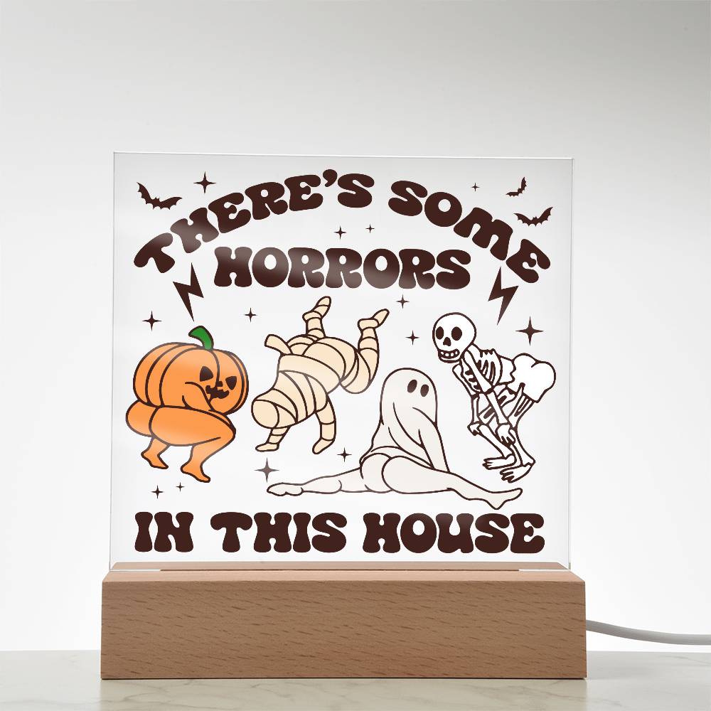 Halloween Decor -There's Some Horrors in This House Acrylic Square Plaque with LED Wooden Base