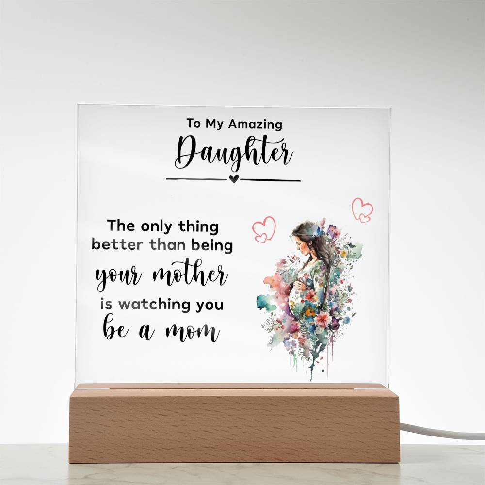 Gift for Pregnant Daughter from Mother Acrylic Plaque