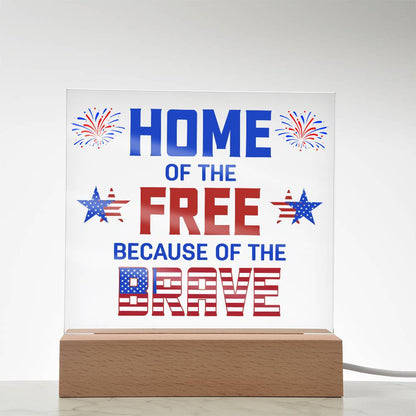 Home of the Free Because of the Brave Patriotic Acrylic Plaque