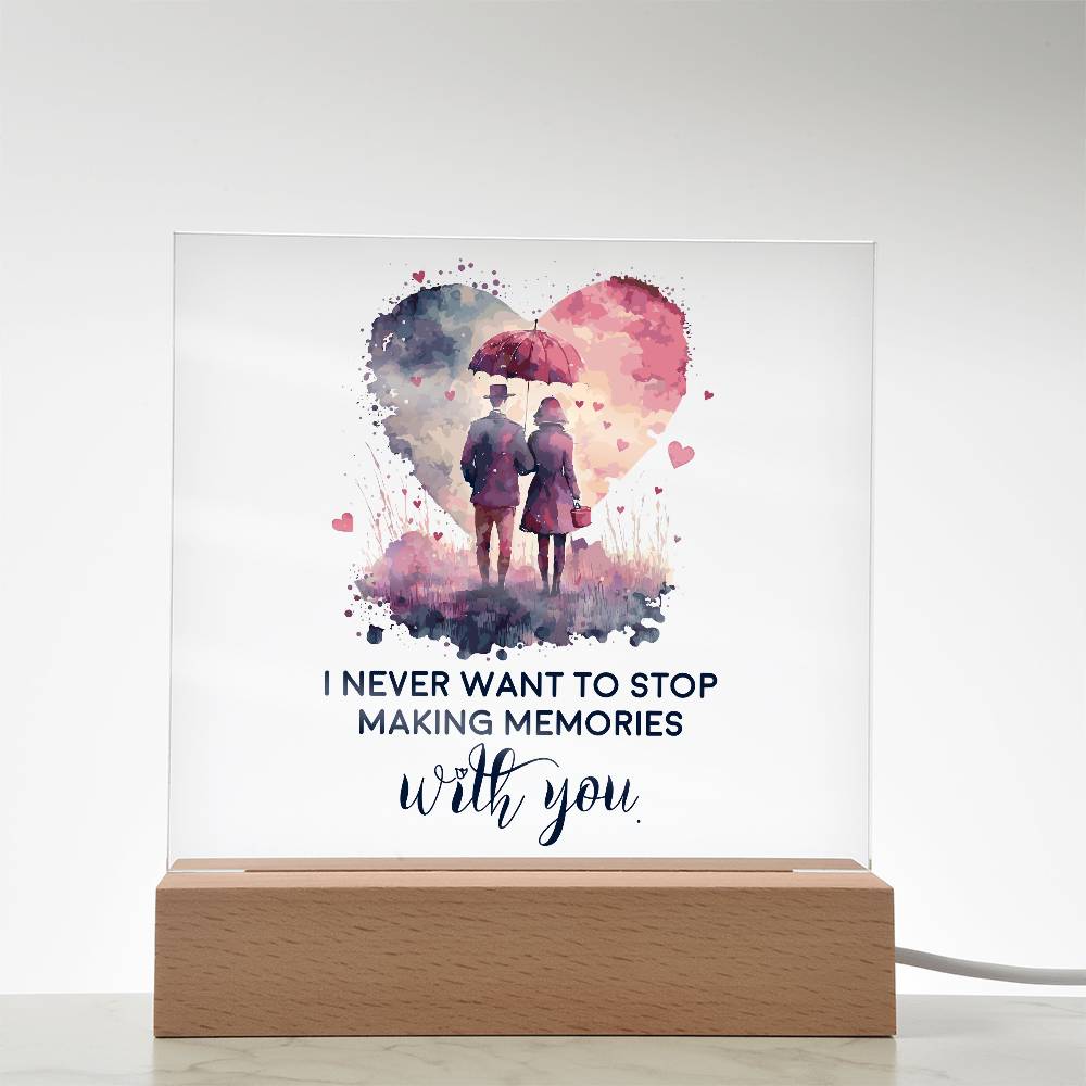 Gift for Soulmate I Never Want to Stop Making Memories with You Acrylic Plaque