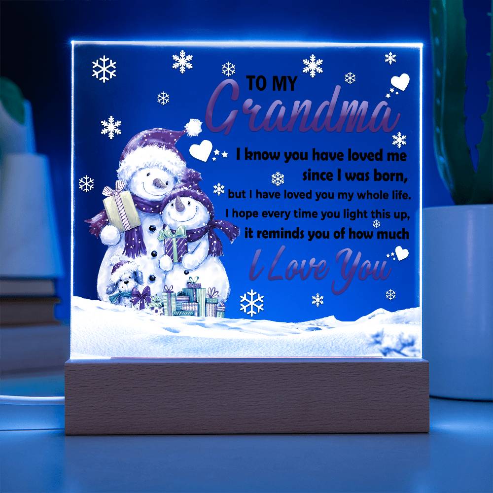 Grandma - Loved You My Whole Life Square Acrylic Plaque with Lighted LED Wooden Base