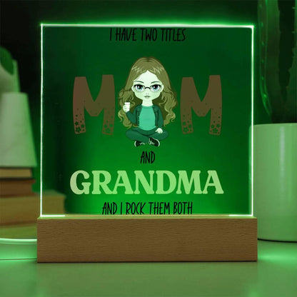 Personalized Gift for Grandmother - I Have Two Titles Acrylic Plaque