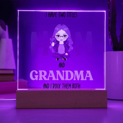 Personalized Gift for Grandmother - I Have Two Titles Acrylic Plaque