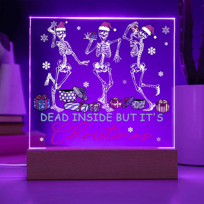 Dead Inside but it's Christmas Acrylic Square Plaque with LED Wooden Base