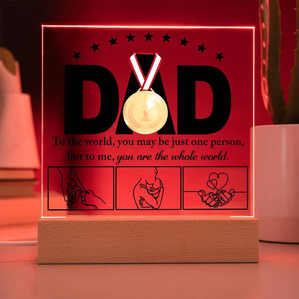 Dad - You Are the World Acrylic Plaque