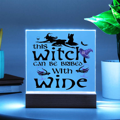 This Witch Can Be Bribed With Wine Halloween Acrylic Square Plaque with LED Wooden Base