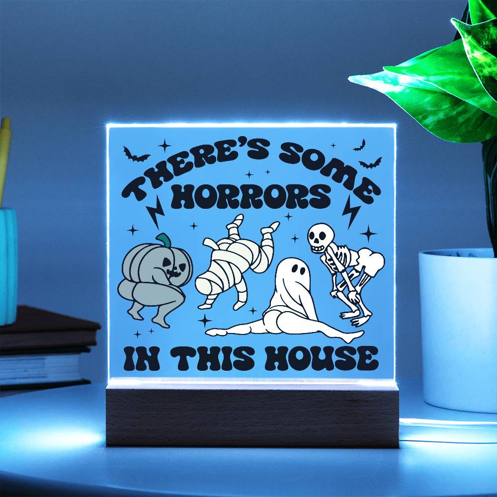 Halloween Decor -There's Some Horrors in This House Acrylic Square Plaque with LED Wooden Base