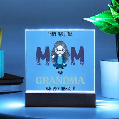 Personalized Gift for Grandmother - I Have Two Titles Acrylic Plaque