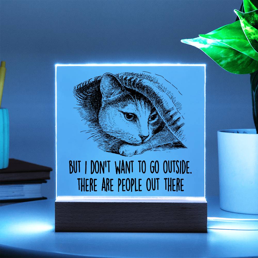 Hiding Cat There Are People Out There Acrylic Square Plaque with LED Wooden Base