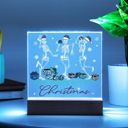 Dead Inside but it's Christmas Acrylic Square Plaque with LED Wooden Base