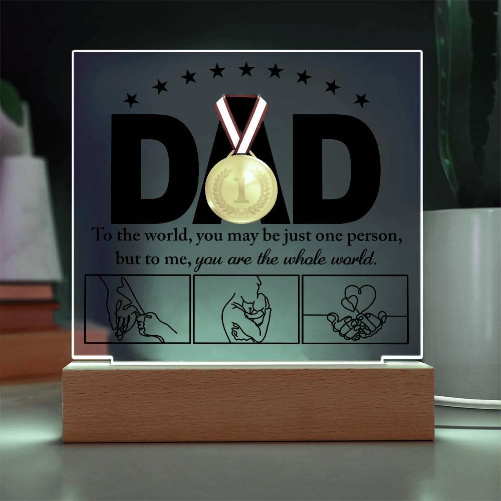 Dad - You Are the World Acrylic Plaque