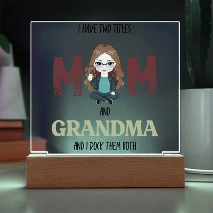 Personalized Gift for Grandmother - I Have Two Titles Acrylic Plaque