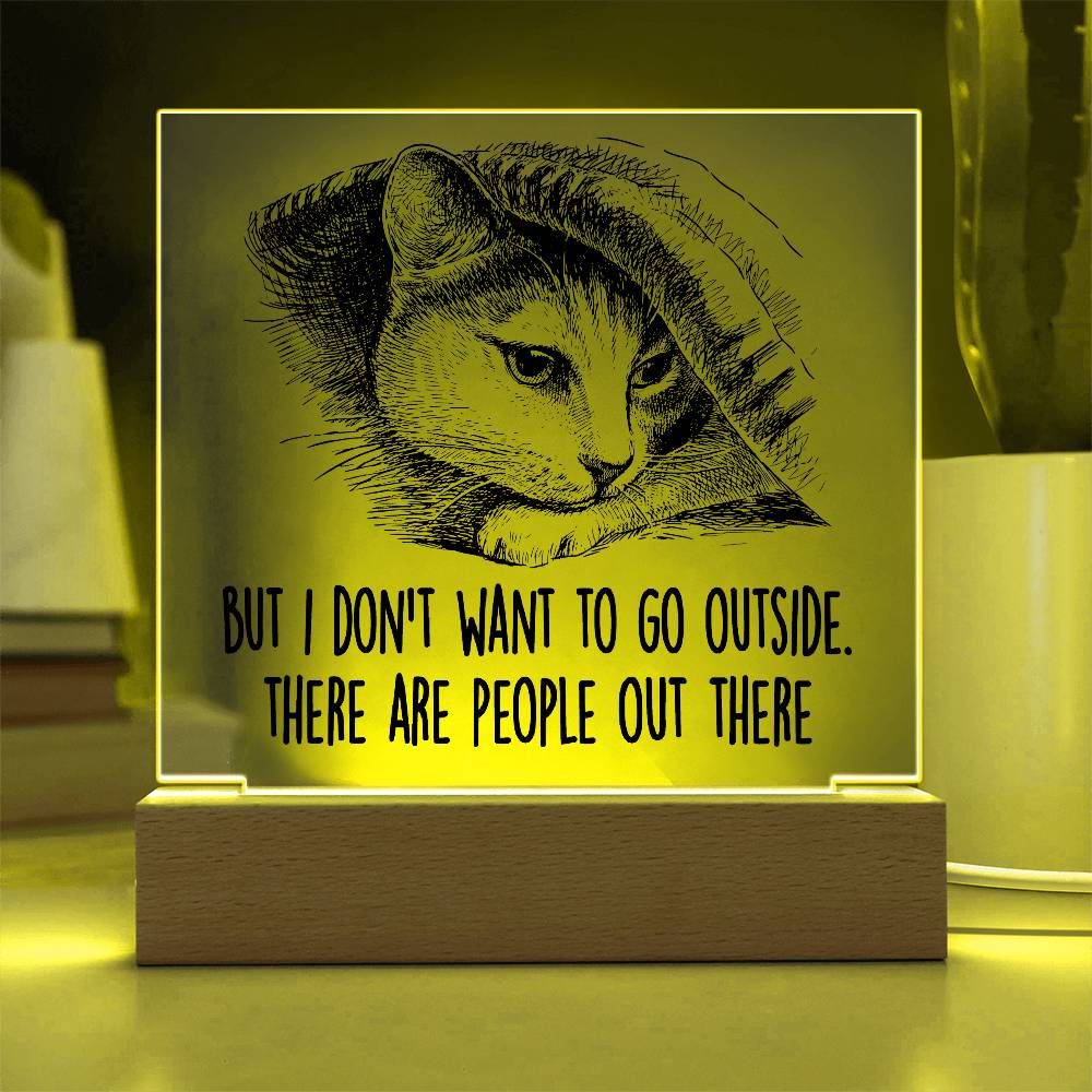 Hiding Cat There Are People Out There Acrylic Square Plaque with LED Wooden Base