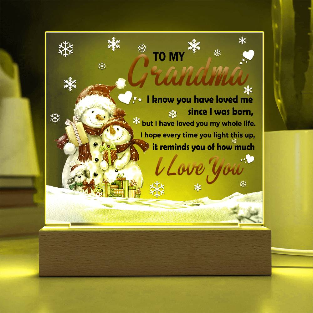 Grandma - Loved You My Whole Life Square Acrylic Plaque with Lighted LED Wooden Base