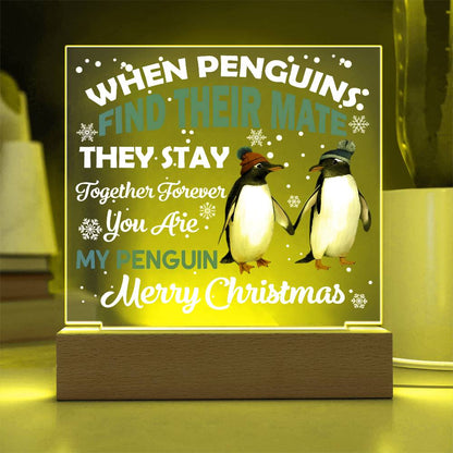 When Penguins Find their Mate They Stay Together Forever Acrylic Plaque with Lighted LED Wooden Base