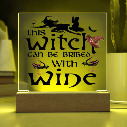 This Witch Can Be Bribed With Wine Halloween Acrylic Square Plaque with LED Wooden Base