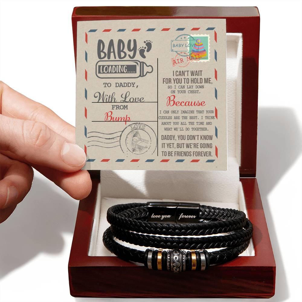 Gift for New Dad - Baby Loading Daddy Can't Wait to Lay Down On Your Chest, Love The Bump -Braided Leather Men's Bracelet