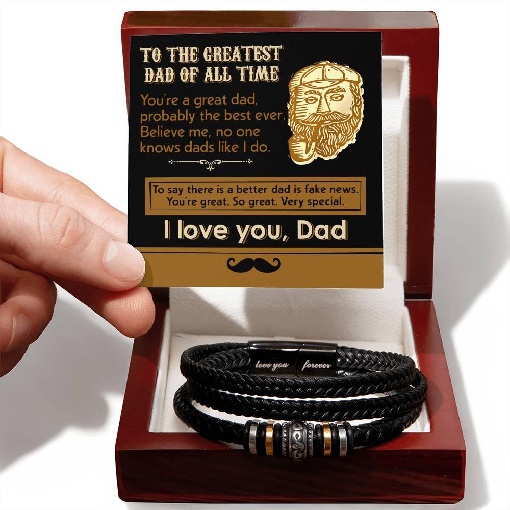 Dad Gift- You Are the Best Dad, To Say there is a Better Dad is Fake News -Braided Leather Men's Bracelet