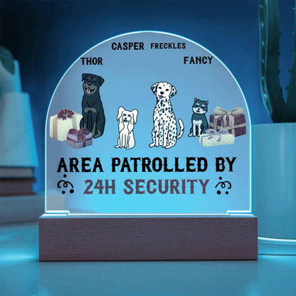 Dog Lover Gift - This Area is Patrolled by 24 Hour Security Personalized Acrylic Plaque