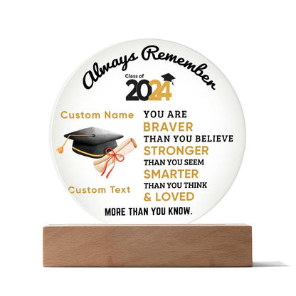 Personalized Graduation Class of 2024 Acrylic Plaque Braver Than You Believe Loved More Than You Know