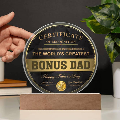 Bonus Dad Certificate of Recognition The World's Greatest Bonus Dad Happy Father's Day Round Acrylic Plaque