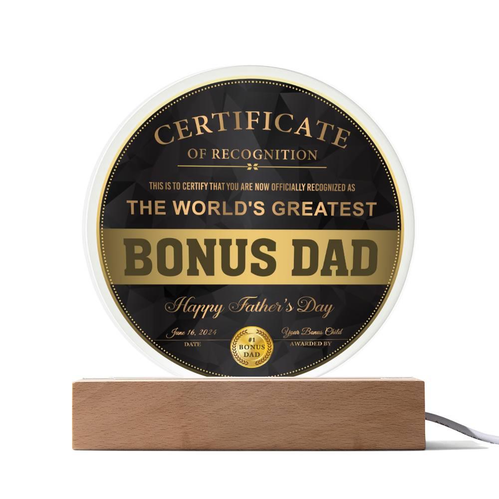 Bonus Dad Certificate of Recognition The World's Greatest Bonus Dad Happy Father's Day Round Acrylic Plaque