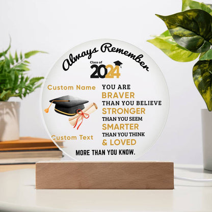 Personalized Graduation Class of 2024 Acrylic Plaque Braver Than You Believe Loved More Than You Know