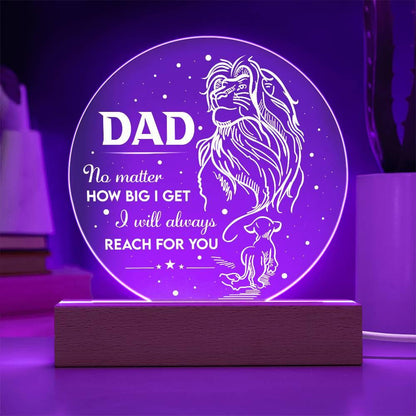 Gift for Dad - No Matter How Big I Get I Will Always Reach For You - Lion and Cub Acrylic Plaque