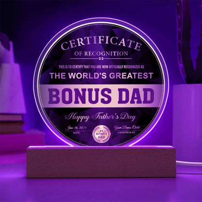 Bonus Dad Certificate of Recognition The World's Greatest Bonus Dad Happy Father's Day Round Acrylic Plaque