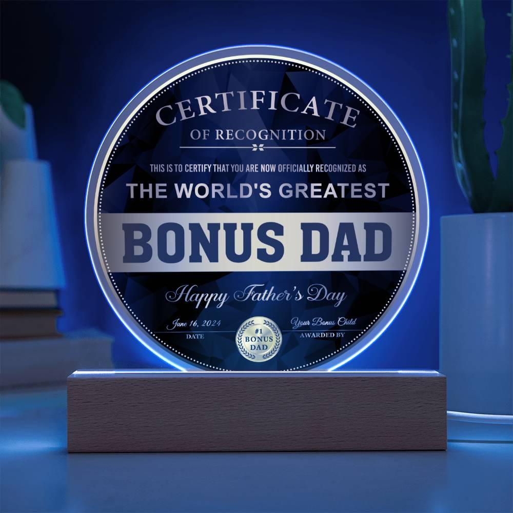 Bonus Dad Certificate of Recognition The World's Greatest Bonus Dad Happy Father's Day Round Acrylic Plaque