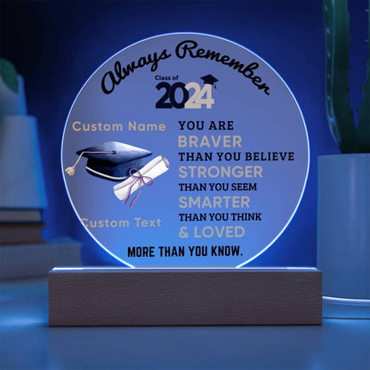 Personalized Graduation Class of 2024 Acrylic Plaque Braver Than You Believe Loved More Than You Know