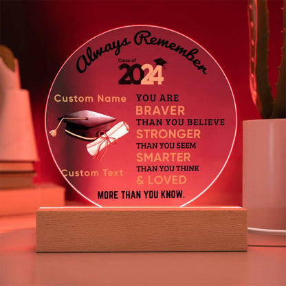 Personalized Graduation Class of 2024 Acrylic Plaque Braver Than You Believe Loved More Than You Know