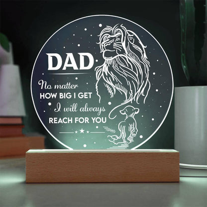 Gift for Dad - No Matter How Big I Get I Will Always Reach For You - Lion and Cub Acrylic Plaque