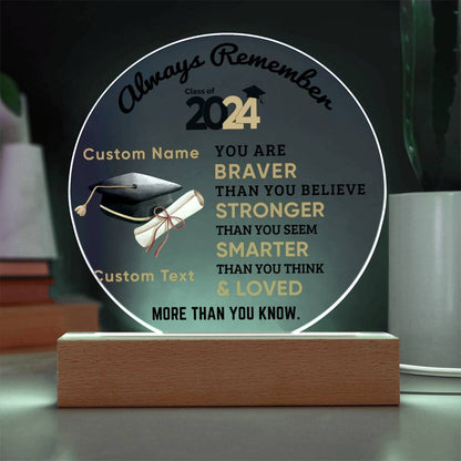 Personalized Graduation Class of 2024 Acrylic Plaque Braver Than You Believe Loved More Than You Know